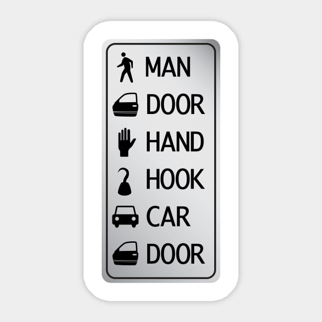 man door hand hook car door Meme Sticker TeePublic